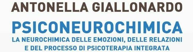 psiconeurochimica-neurochimica-delle-emozioni-relazioni-psicoterapia-integrata-libro